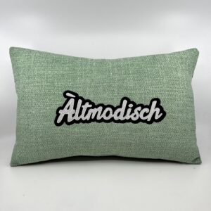 Coussin Àltmodisch,
Toile vert d’eau.