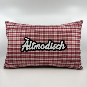 Coussin Àltmodisch,
Kelsch rouge.