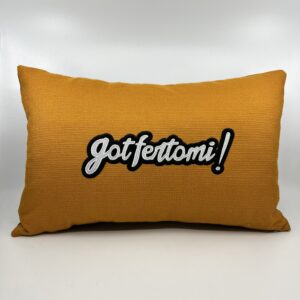 Coussin Gotfertomi !,
Toile Ocre Jaune.