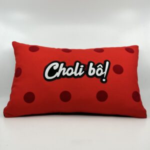 Coussin Choli bô !
Rouge et pois velours rouges.