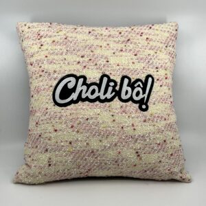 Coussin Choli bô !
Trame coton, rose pâle.
