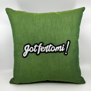 Coussin Gotfertomi !, toile verte.